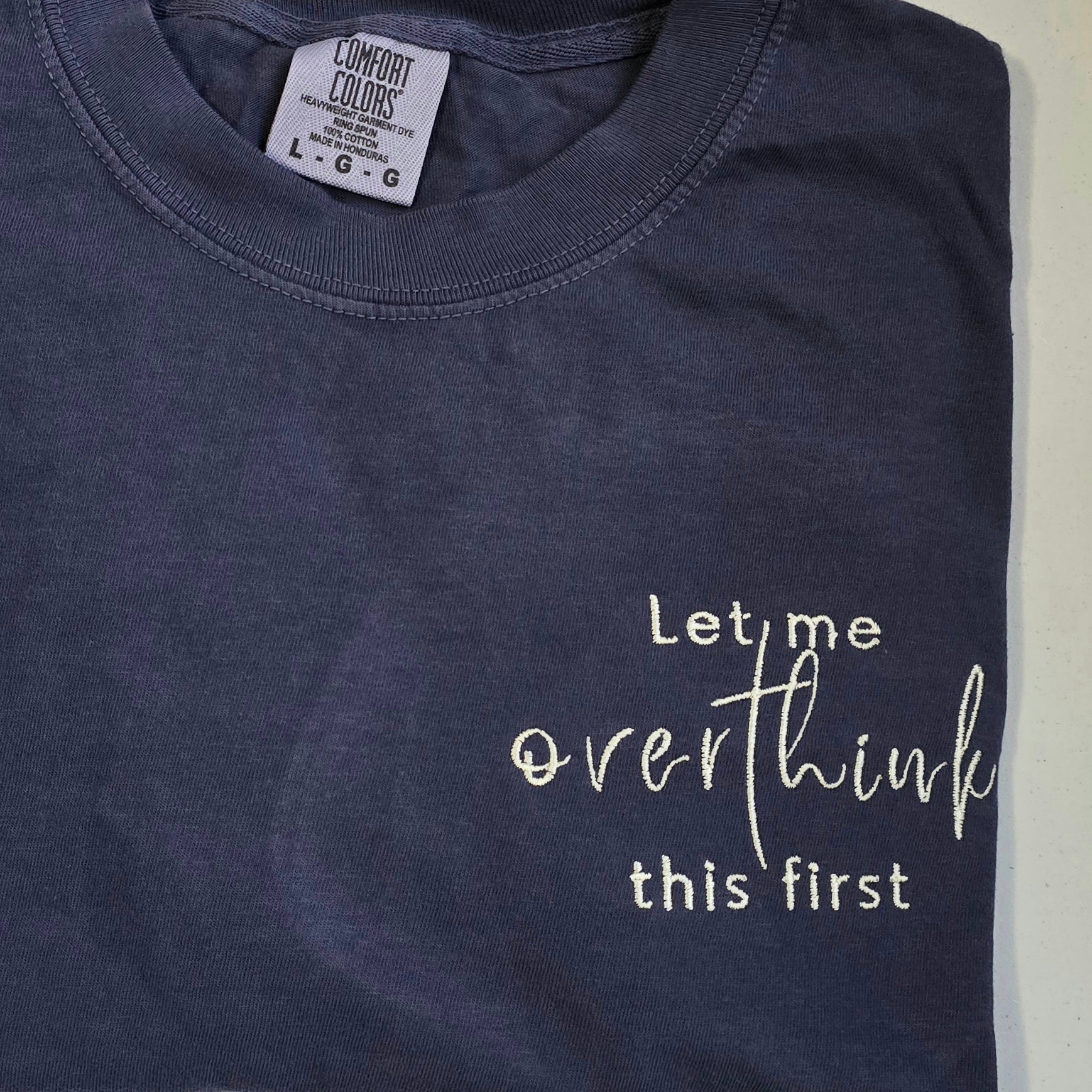 Let Me Overthink Comfort Color T-shirt