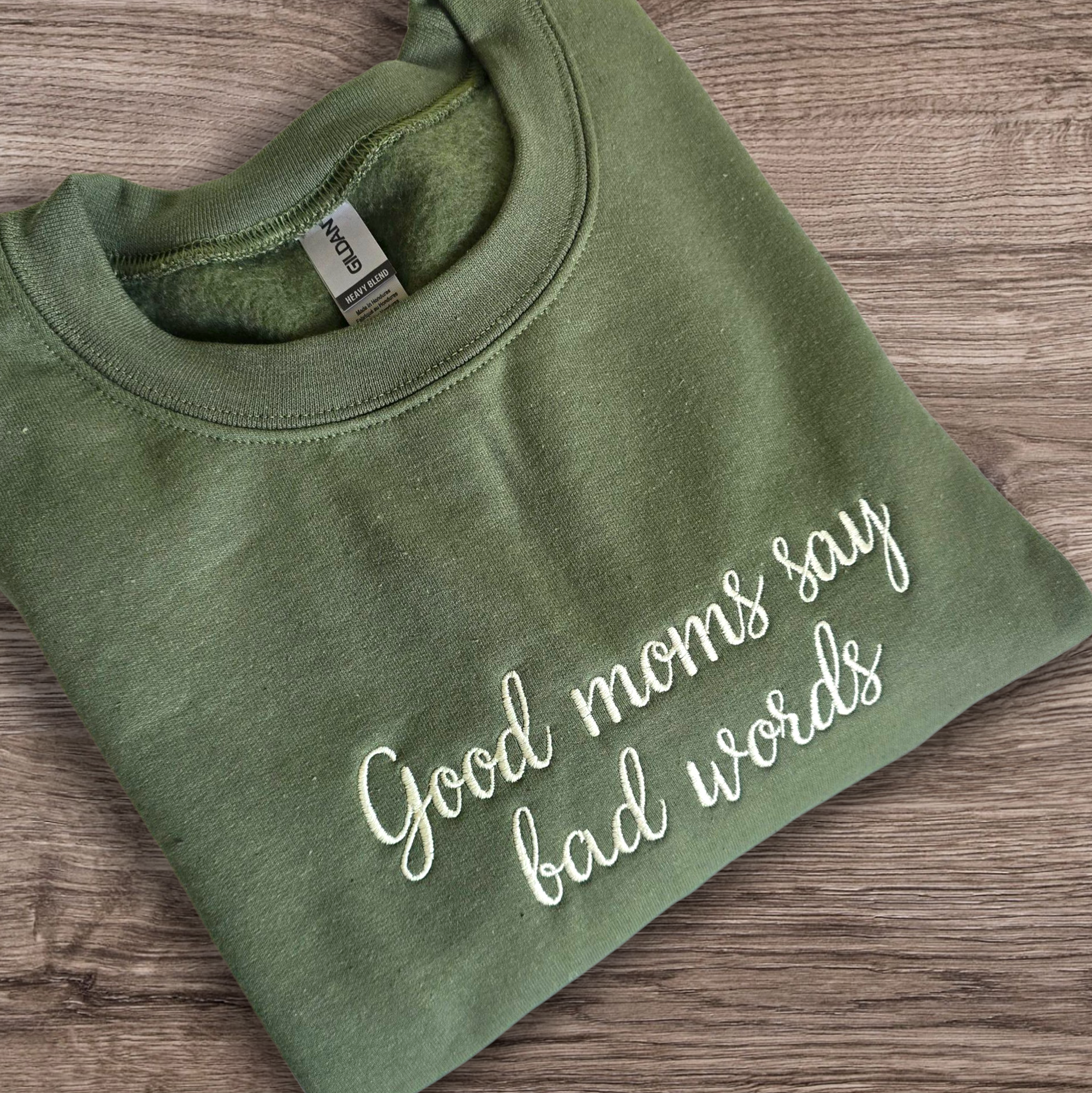 Good moms say bad words Crewneck Sweatshirt