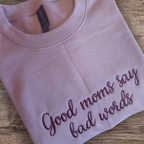 Good moms say bad words Crewneck Sweatshirt